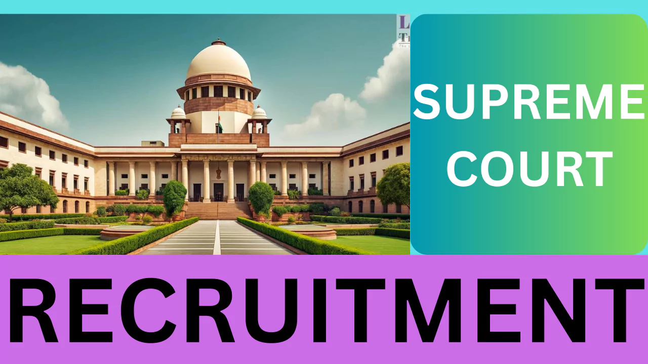 Supreme Court Recruitment, 2025