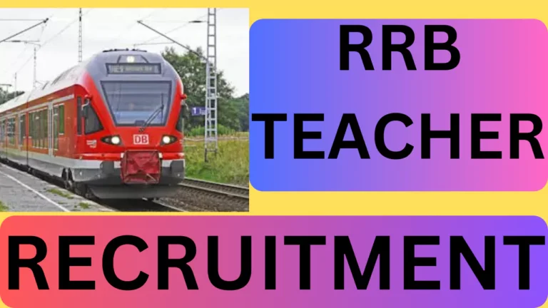 RRB Teacher Recruitment, 2025